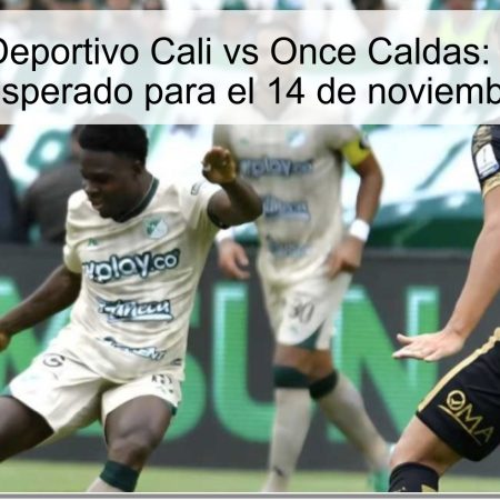 Predicción Deportivo Cali vs Once Caldas: pronóstico y resultado esperado para el 14 de noviembre de 2025