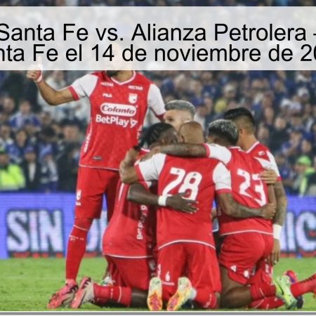 Predicción: Santa Fe vs. Alianza Petrolera – Victoria de Santa Fe el 14 de noviembre de 2025