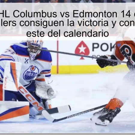 Predicción NHL Columbus vs Edmonton 14 de noviembre de 2025: Oilers consiguen la victoria y confianza en el este del calendario