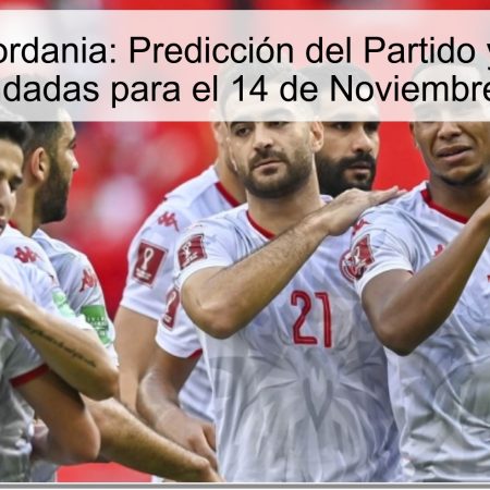 Tunis vs Jordania: Predicción del Partido y Apuestas Recomendadas para el 14 de Noviembre de 2025