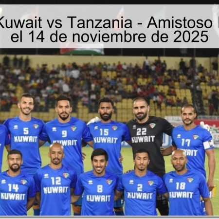 Predicción: Kuwait vs Tanzania – Amistoso Internacional el 14 de noviembre de 2025
