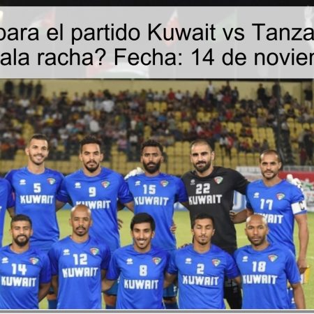 Predicción para el partido Kuwait vs Tanzania: ¿Quién romperá la mala racha? Fecha: 14 de noviembre de 2025