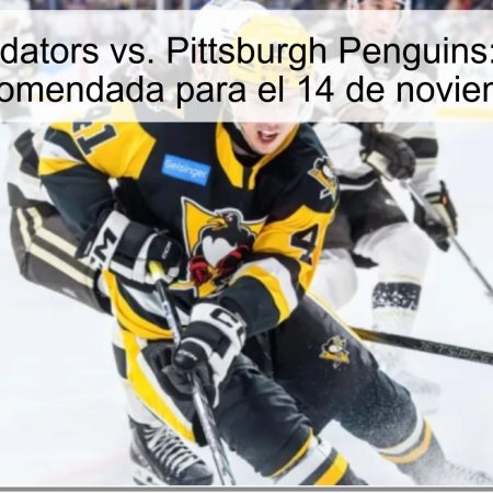 Nashville Predators vs. Pittsburgh Penguins: Pronóstico y Apuesta Recomendada para el 14 de noviembre de 2025