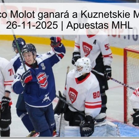 Pronóstico Molot ganará a Kuznetskie Medvedi – 26-11-2025 | Apuestas MHL