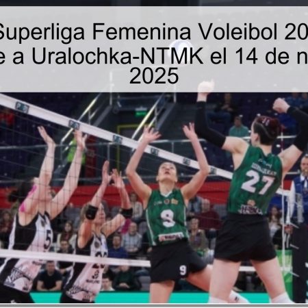 Pronóstico Superliga Femenina Voleibol 2025: Dynamo Kazán vence a Uralochka-NTMK el 14 de noviembre de 2025