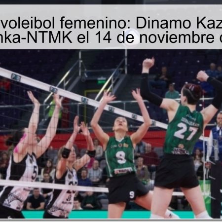 Pronóstico voleibol femenino: Dinamo Kazán vence a Urallochka-NTMK el 14 de noviembre de 2025