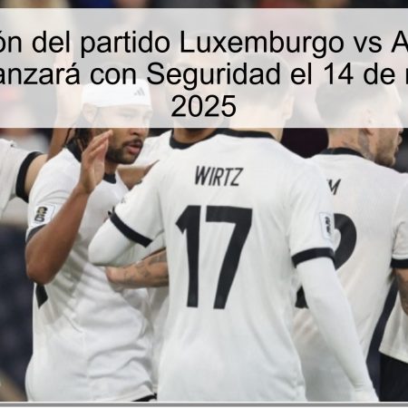 Predicción del partido Luxemburgo vs Alemania: Alemania Avanzará con Seguridad el 14 de noviembre de 2025