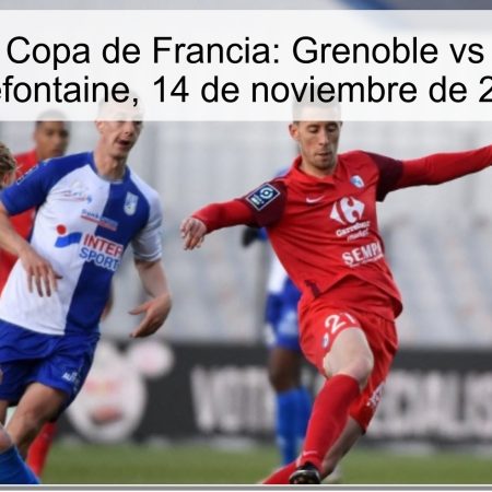 Pronóstico Copa de Francia: Grenoble vs Olympique Villefontaine, 14 de noviembre de 2025