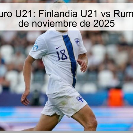 Predicción Euro U21: Finlandia U21 vs Rumanía U21, 14 de noviembre de 2025