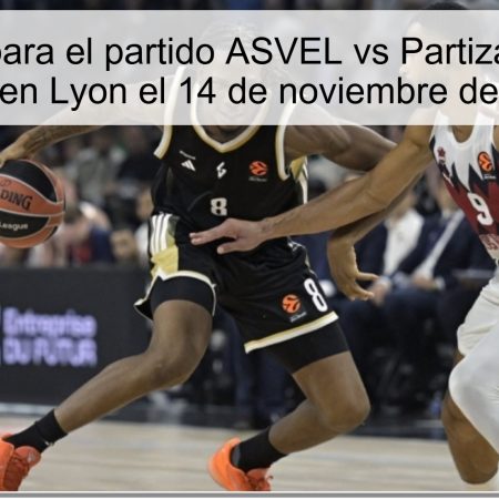 Predicción para el partido ASVEL vs Partizán: ¿Victoria serbia en Lyon el 14 de noviembre de 2025?