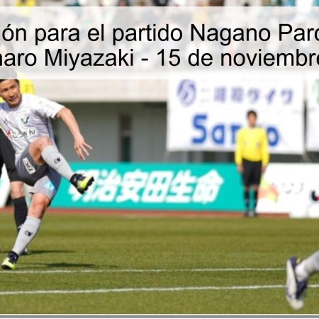Predicción para el partido Nagano Parceiro vs. Teggevaharo Miyazaki – 15 de noviembre de 2025