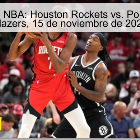 Predicción NBA: Houston Rockets vs. Portland Trail Blazers, 15 de noviembre de 2025