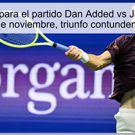 Predicción para el partido Dan Added vs Jan-Lennard Struff: El 14 de noviembre, triunfo contundente para Struff