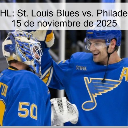 Predicción NHL: St. Louis Blues vs. Philadelphia Flyers – 15 de noviembre de 2025