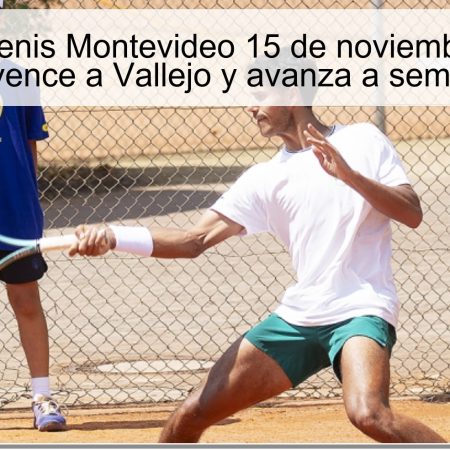 Predicción tenis Montevideo 15 de noviembre de 2025: Garín vence a Vallejo y avanza a semifinales