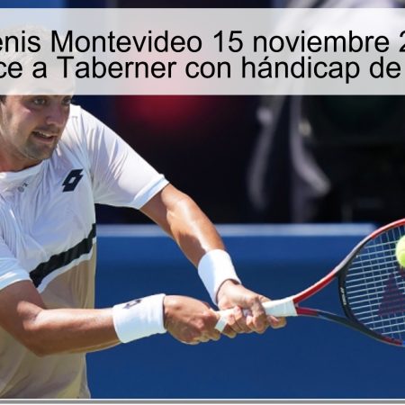 Pronóstico tenis Montevideo 15 noviembre 2025: Barrios Vera vence a Taberner con hándicap de -3 juegos