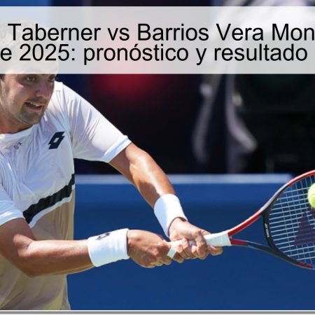 Predicción Taberner vs Barrios Vera Montevideo 15 noviembre 2025: pronóstico y resultado esperado