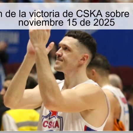 Predicción de la victoria de CSKA sobre UNICS en noviembre 15 de 2025