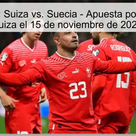 Predicción: Suiza vs. Suecia – Apuesta por la victoria suiza el 15 de noviembre de 2025