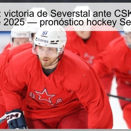 Predicción: victoria de Severstal ante CSKA el 16 de noviembre de 2025 — pronóstico hockey Severstal CSKA