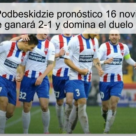 Podhale vs Podbeskidzie pronóstico 16 noviembre 2025: Podhale ganará 2-1 y domina el duelo en casa