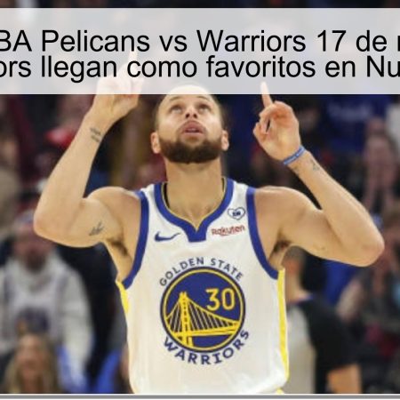 Predicción NBA Pelicans vs Warriors 17 de noviembre de 2025: Warriors llegan como favoritos en Nueva Orleans