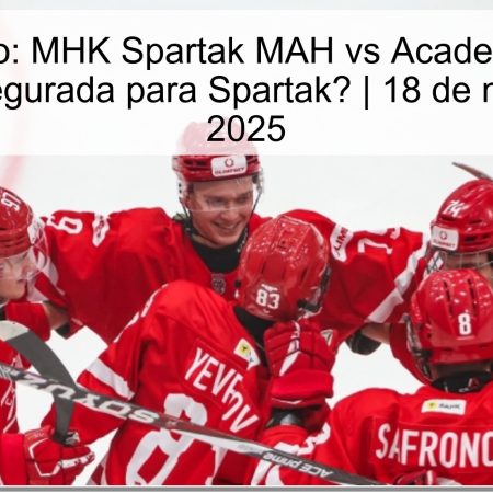 Pronóstico: MHK Spartak MAH vs Academia SKA | ¿Victoria asegurada para Spartak? | 18 de noviembre de 2025