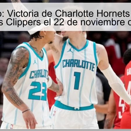 Pronóstico: Victoria de Charlotte Hornets sobre Los Angeles Clippers el 22 de noviembre de 2025