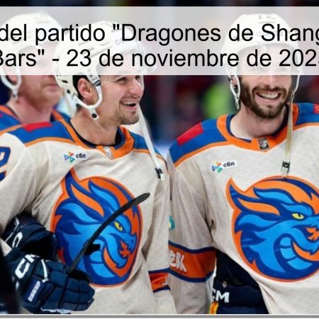 Pronóstico del partido “Dragones de Shanghái” vs “Ak Bars” – 23 de noviembre de 2025