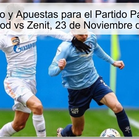 Pronóstico y Apuestas para el Partido Pari Nizhny Novgorod vs Zenit, 23 de Noviembre de 2025