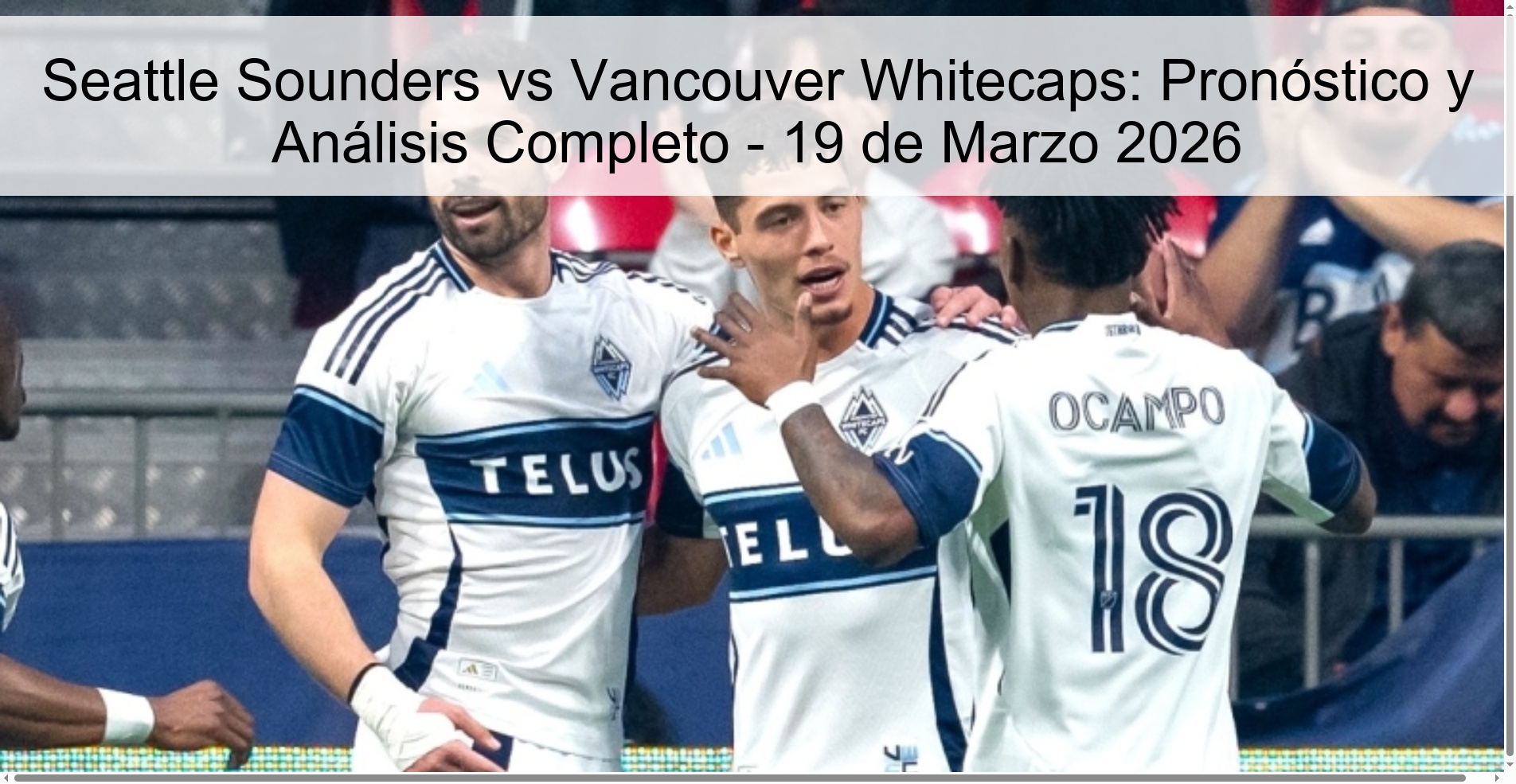 Seattle Sounders Vs Vancouver Whitecaps: Prediction and Full Analysis