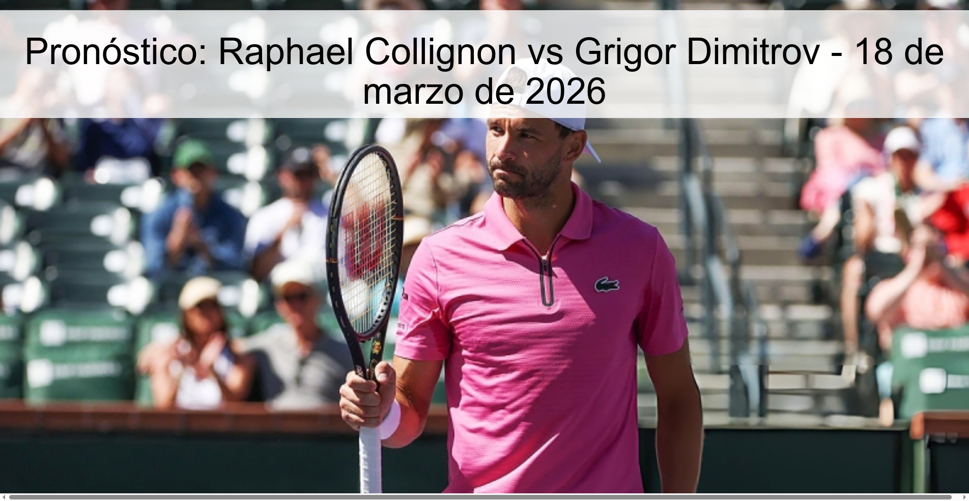 Prediction: Raphael Collignon Vs Grigor Dimitrov
