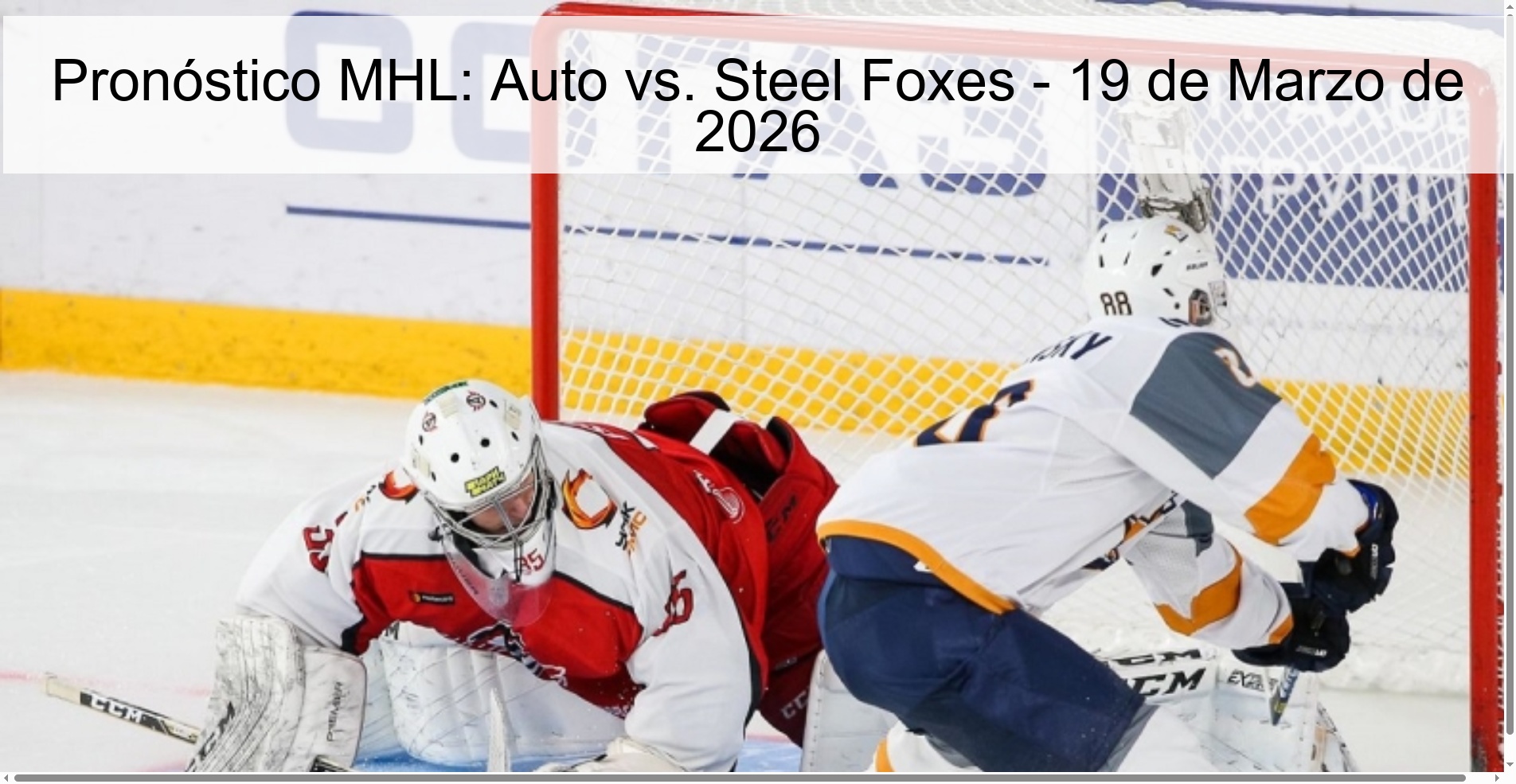 MHL Prediction: Auto Vs. Steel Foxes
