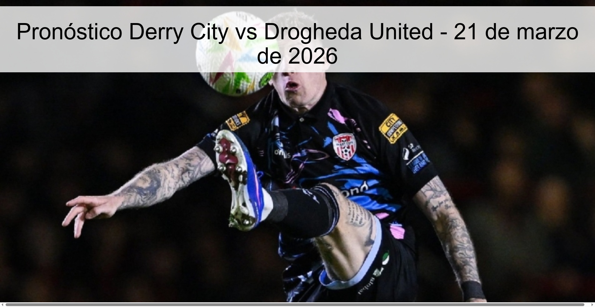 Pronóstico Derry City vs Drogheda United – 21 de marzo de 2026