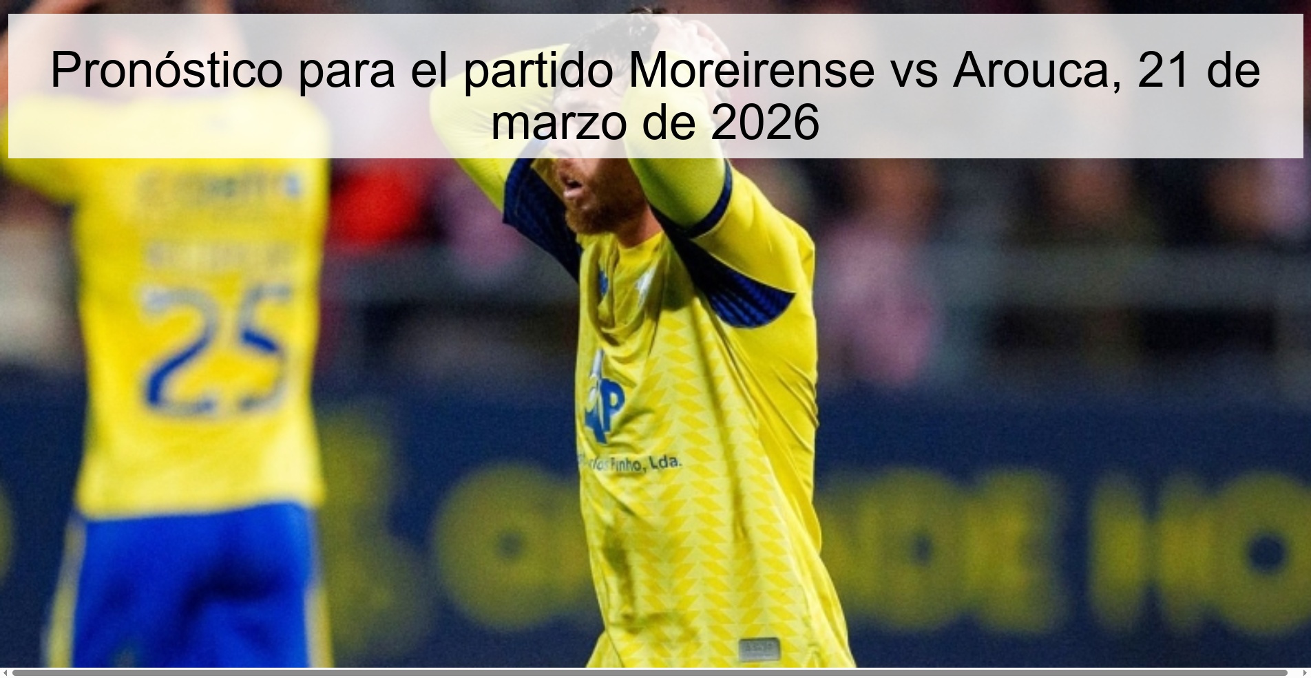 Prediction For The Moreirense Vs Arouca Match, March 21, 2026