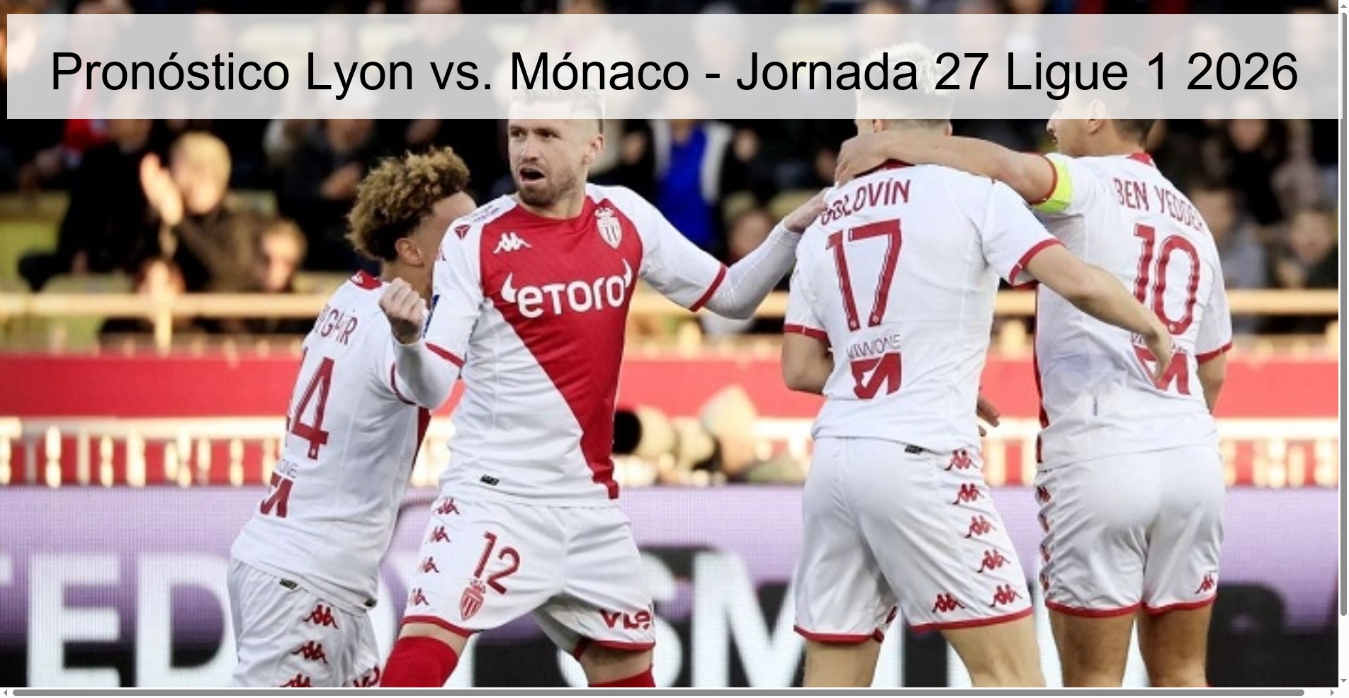 Lyon Vs. Monaco Prediction – Matchday 27 Ligue 1 2026