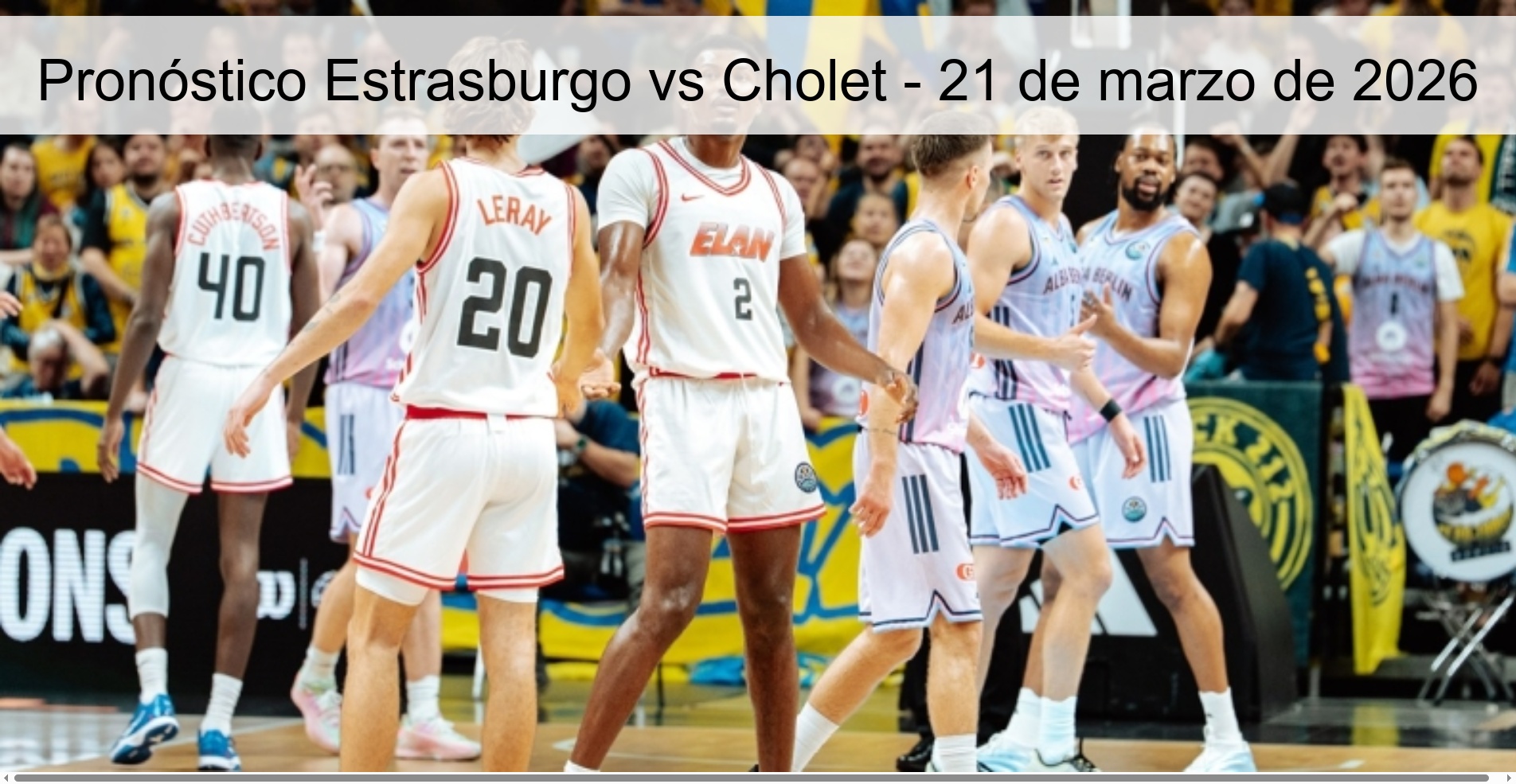 Strasbourg Vs Cholet Prediction – March 21, 2026