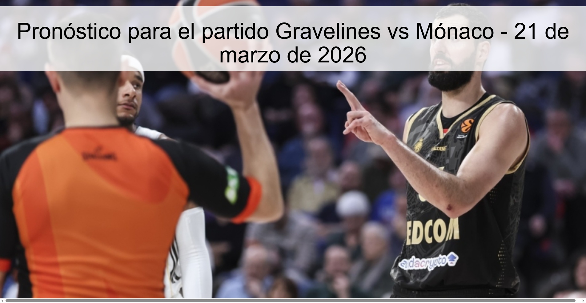 Prediction For The Gravelines Vs Monaco Match