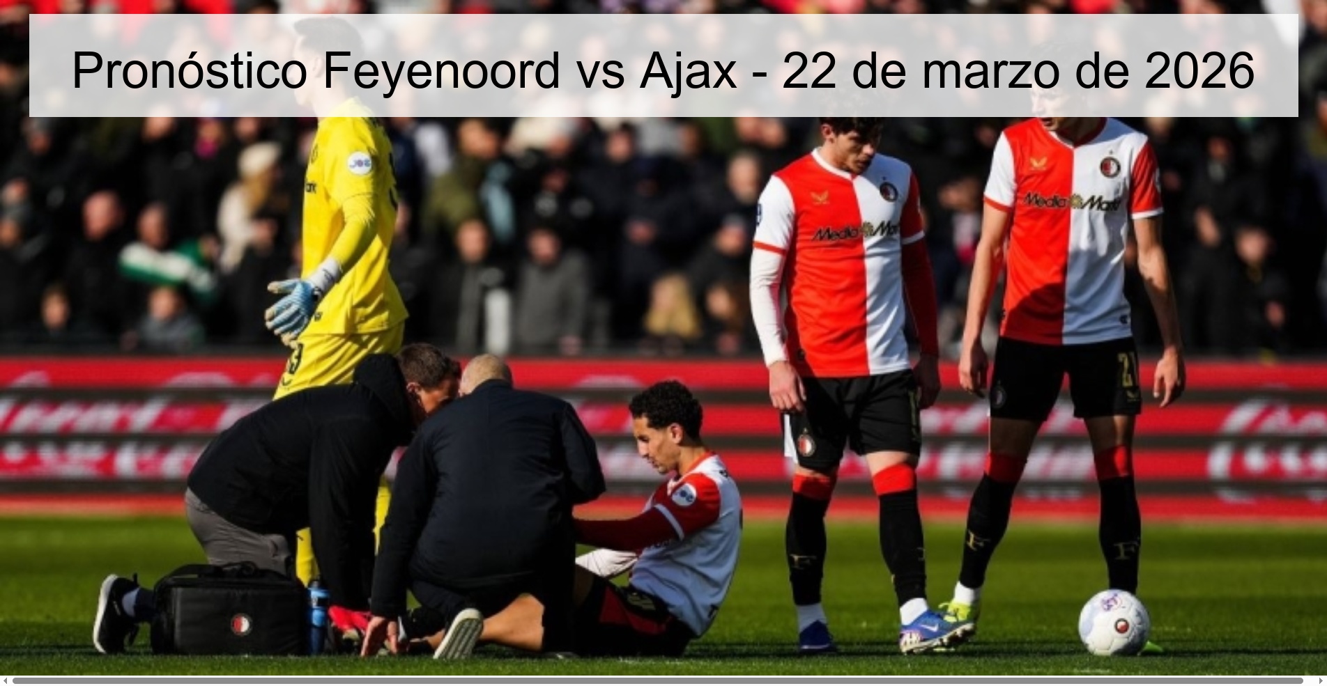 Feyenoord Vs Ajax Prediction – March 22, 2026