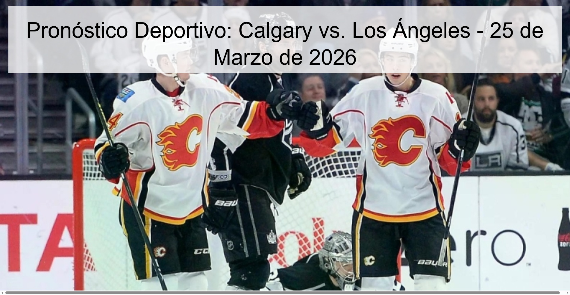 Sports Prediction: Calgary Vs. Los Angeles