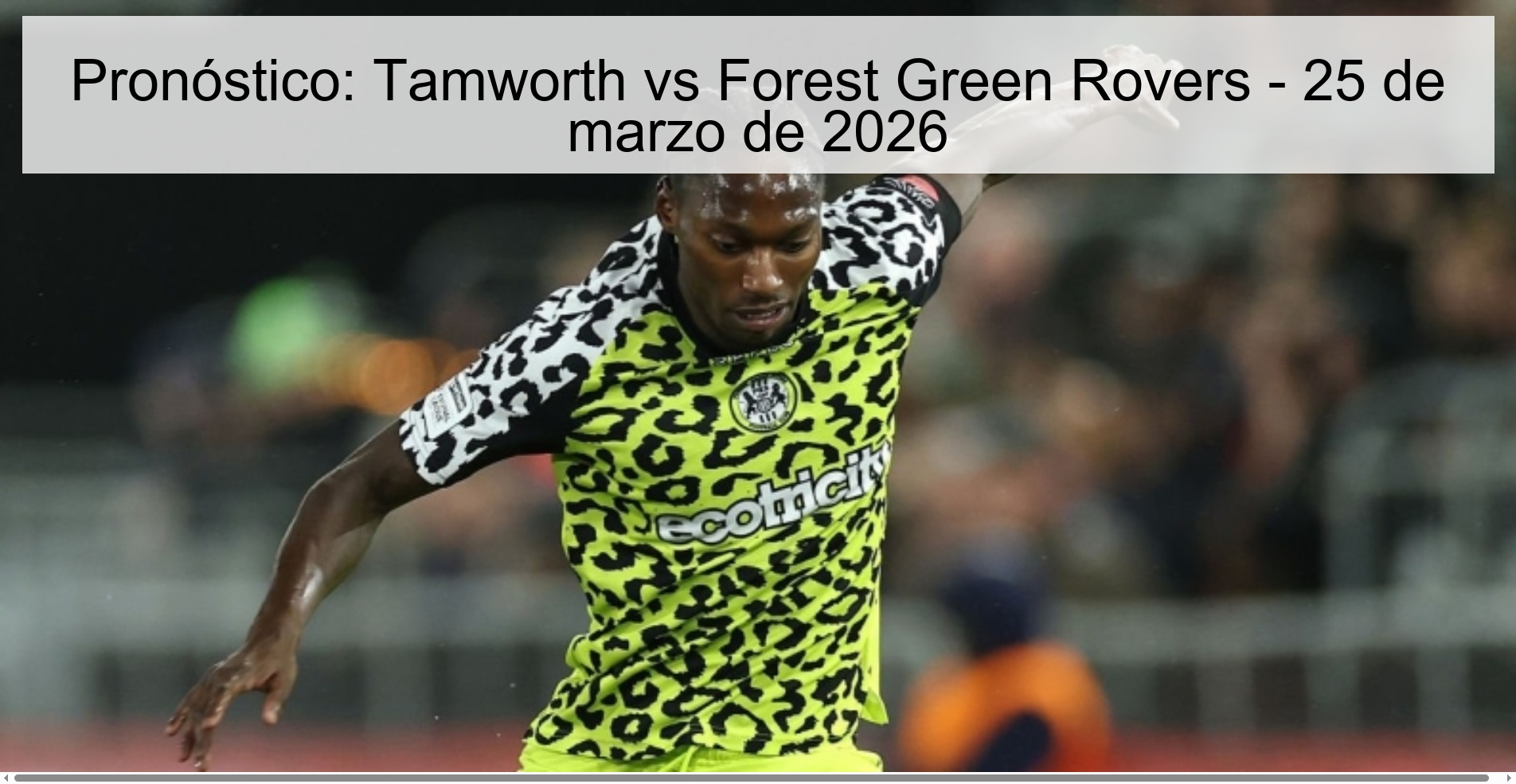 Prediction: Tamworth Vs Forest Green Rovers