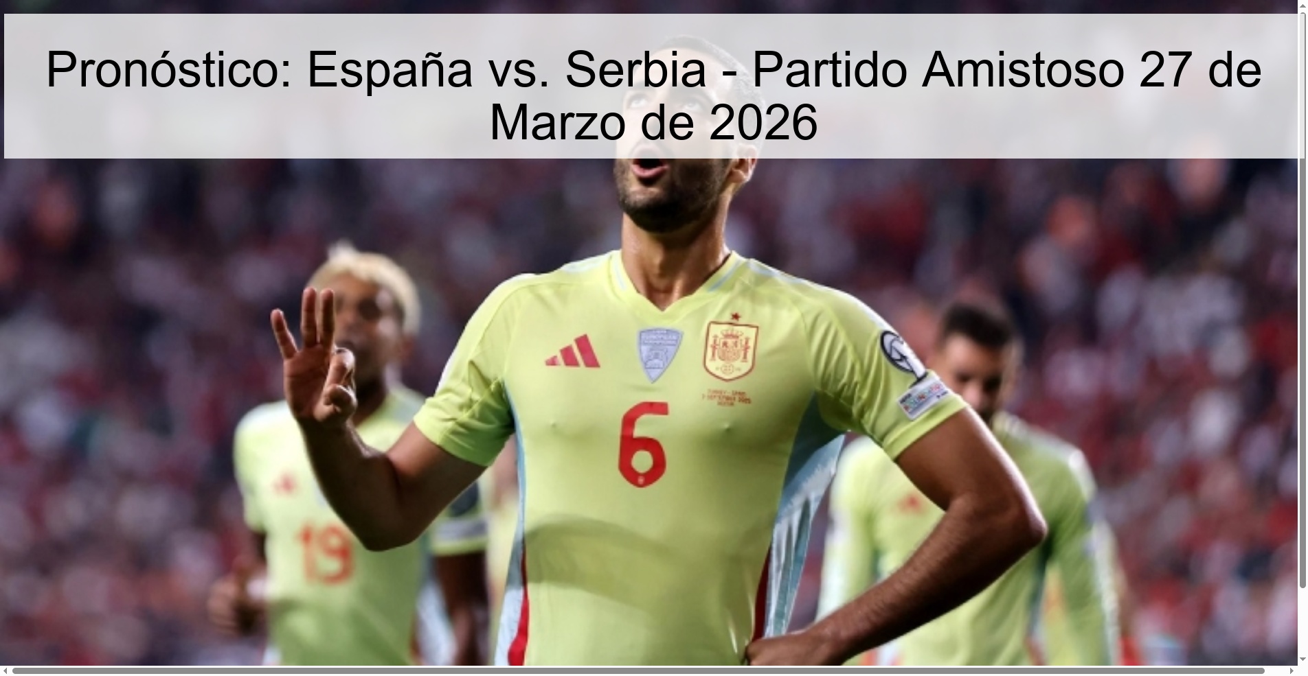 Prediction: Spain Vs. Serbia – Friendly Match March 27, 2026