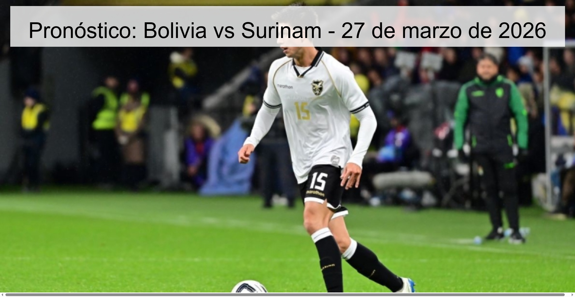 Prediction: Bolivia Vs Suriname – March 27, 2026