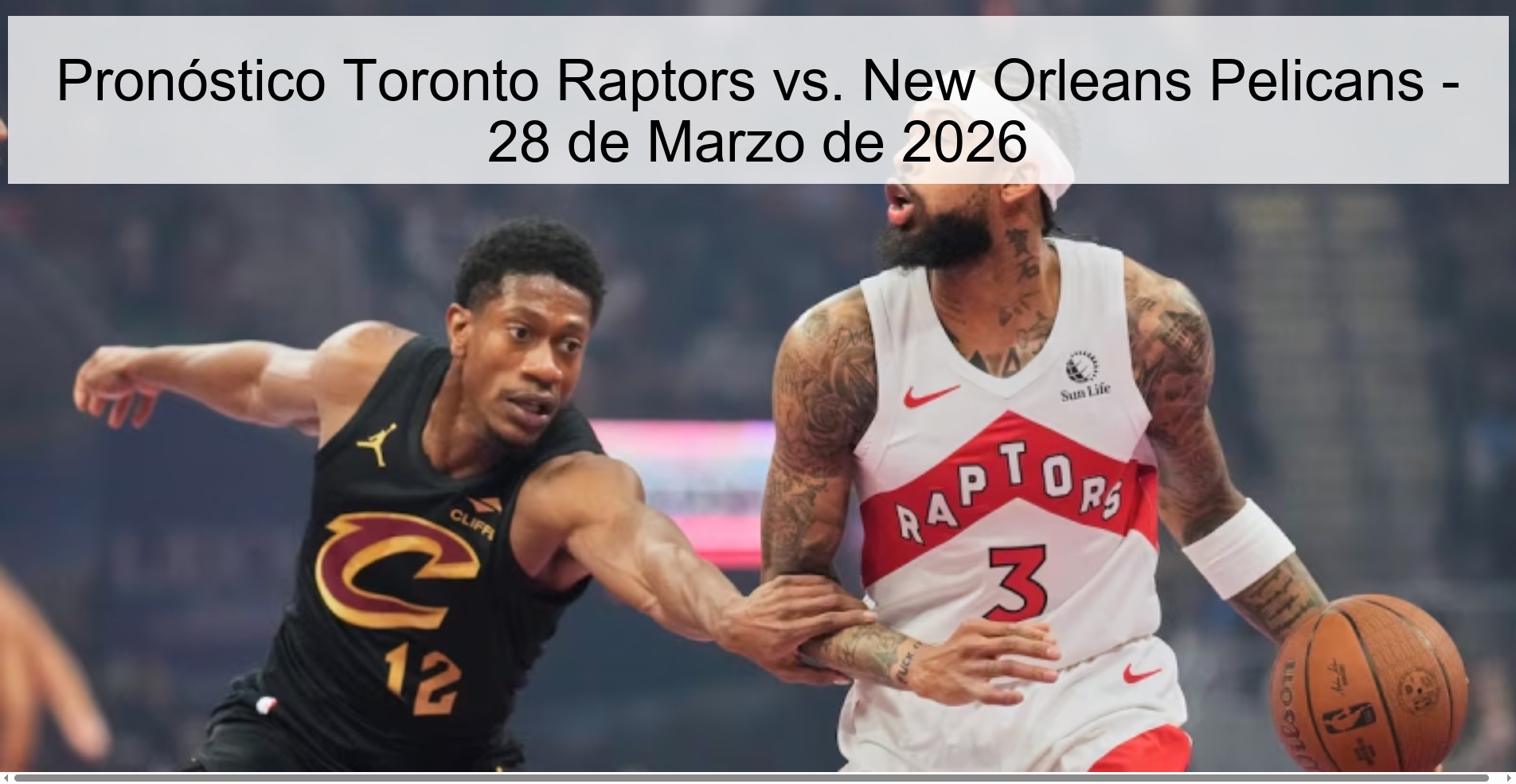 Toronto Raptors vs. New Orleans Pelicans Prediction