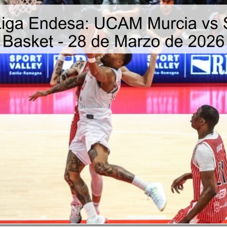 Liga Endesa Prediction: UCAM Murcia Vs Surne Bilbao Basket