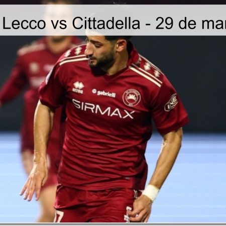 Prediction: Lecco Vs Cittadella – March 29, 2026