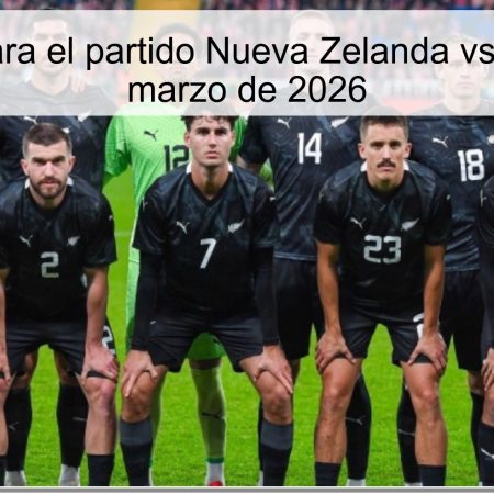 Pronóstico para el partido Nueva Zelanda vs Chile – 30 de marzo de 2026