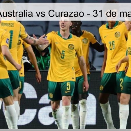 Australia Vs Curacao Prediction – March 31, 2026