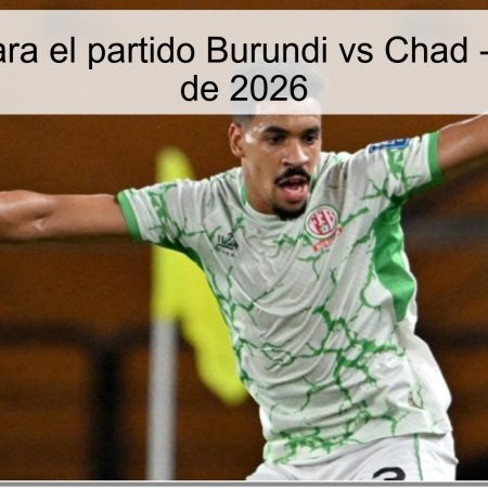 Prediction For The Burundi Vs Chad Match