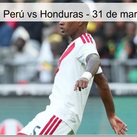 Prediction: Peru Vs Honduras – March 31, 2026